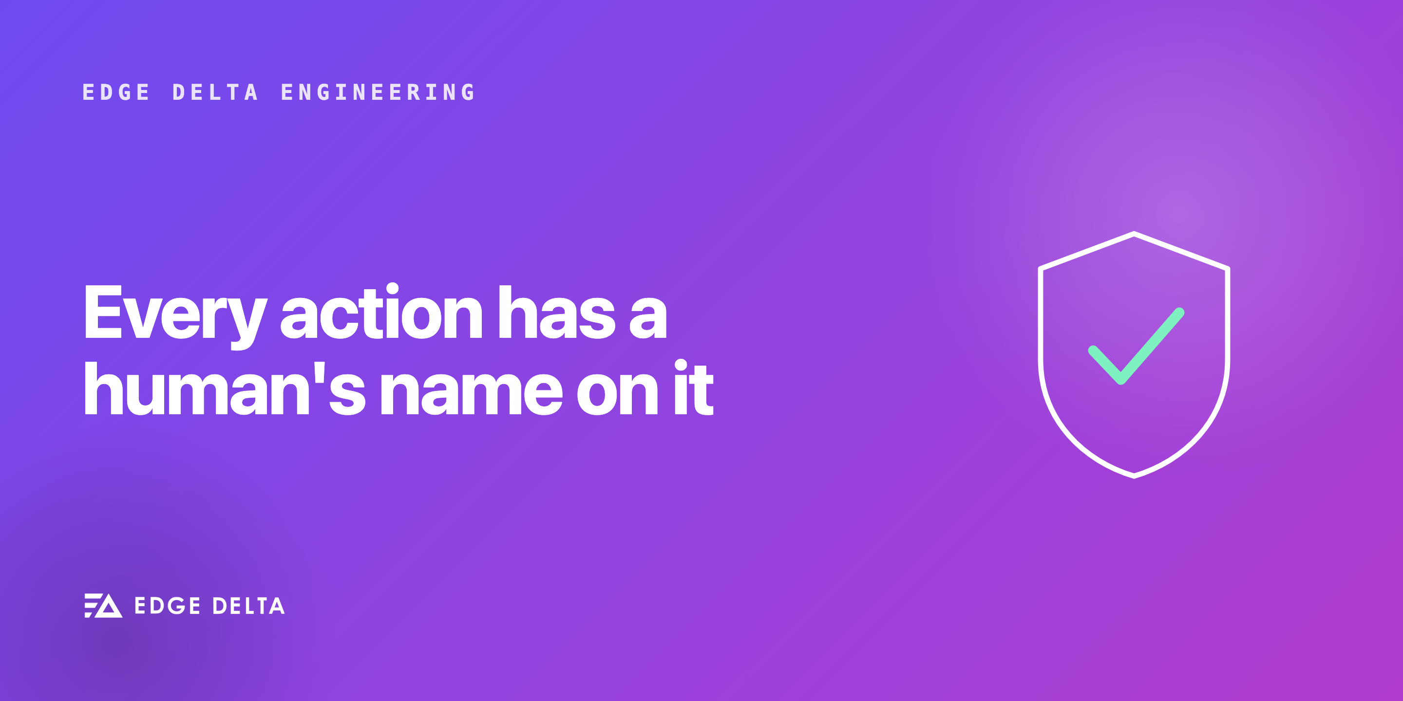 Every Action Has a Human's Name on It