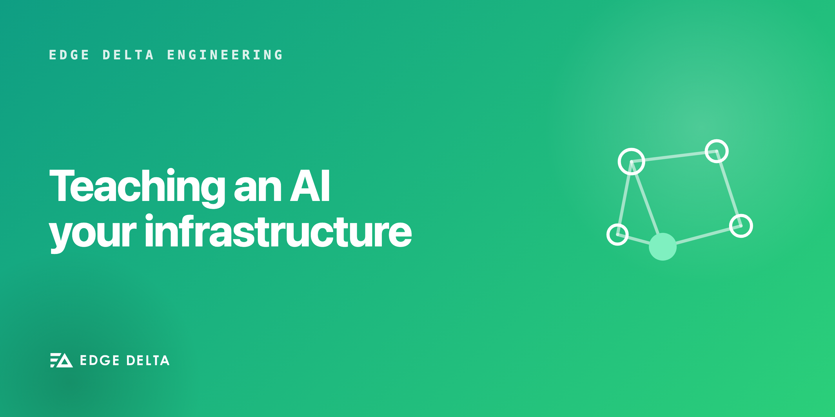 Teaching an AI Your Infrastructure